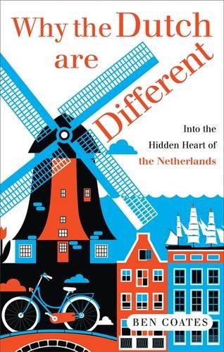 Download Why The Dutch Are Different: A Journey Into the Hidden Heart of the Netherlands Download Why The Dutch Are Different: A Journey Into the Hidden Heart of the Netherlands