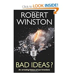 Bad Ideas?: An arresting history of our inventions