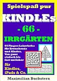 Spielspa&szlig; pur - 66 Irrg&auml;rten: Finger-Labyrinthe f&uuml;r Erwachsene & Kinder - Von ganz einfach bis fast unl&ouml;sbar - PLUS GESCHENKAKTION - Maximilian Buckstern