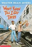 Won't Know Till I Get There by Walter Dean Myers (1993-04-01)