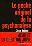 Le p�ch� originel de la psychanalyse : Lacan et la question juive