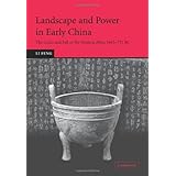 landscape and power in early china the crisis and fall of the western zhou 1045 771 bc