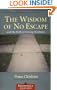 The Wisdom of No Escape and the Path of Loving Kindness