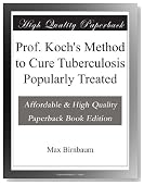 Prof. Koch's Method to Cure Tuberculosis Popularly Treated