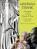 Hannah Frank: Footsteps on the Sands of Time; A Hundredth Birthday Celebration Gallimaufry