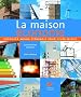 La maison �conome : Consommer moins d'�nergie pour mieux vivre