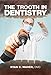 The Trooth in Dentistry