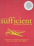 Sufficient : a modern guide to sustainable living