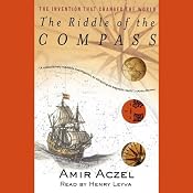 The Riddle of the Compass: The Invention that Changed the World | [Amir D. Aczel]