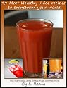 12 Most Healthy Juice recipes