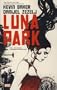 Luna Park. Writer, Kevin Baker