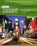 Calculus Concepts: An Applied Approach to the Mathematics of Change, Brief Edition
