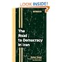 The Road to Democracy in Iran (Boston Review Books)