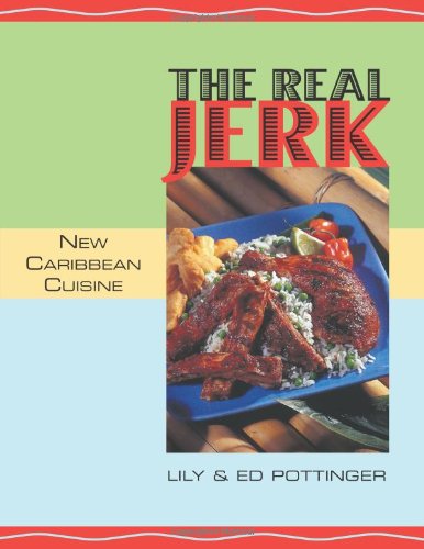 The Real Jerk: New Caribbean Cuisine