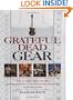Grateful Dead Gear - The Band's Instruments, Sound Systems, and Recording Sessions, From 1965 to 1995 (Softcover)