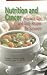 Search : Nutrition and Cancer: Practical Tips and Tasty Recipes for Survivors