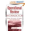Operational Review Workbook: Case Studies, Forms, and Exercises