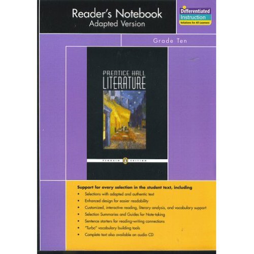 PRENTICE HALL LITERATURE PENGUIN EDITION READERS NOTEBOOK ADAPTED       VERSION GRADE 10 1007C