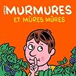 Murmures et m�res m�res