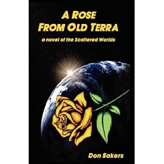 A Rose from Old Terra: A Novel of the Scattered Worlds