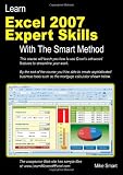 Learn Excel 2007 Expert Skills with The Smart Method: Courseware Tutorial teaching Advanced Techniques