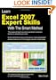 Learn Excel 2007 Expert Skills with The Smart Method: Courseware Tutorial teaching Advanced Techniques
