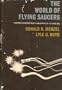 The World of Flying Saucers: A Scientific Examination of a Major Myth of the Space Age