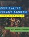 Profit in the Futures Markets!: Insights and Strategies for Futures and Futures Options Trading Image