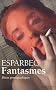 Fantasmes : R�cits pornographiques
