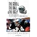 The Good, the Bad, & the Ugly Oakland Raiders: Heart-Pounding, Jaw-Dropping, and Gut-Wrenching Moments from Oakland Raiders History (Good, the Bad, & the Ugly)