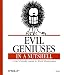 Evil Geniuses in a Nutshell