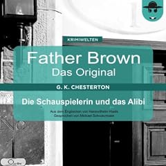 Die Schauspielerin und das Alibi (Father Brown - Das Original 37)