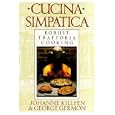 Cucina Simpatica: Robust Trattoria Cooking from Al Forno