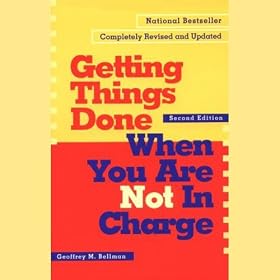 Getting Things Done When You Are Not in Charge: Second Edition (Unabridged)