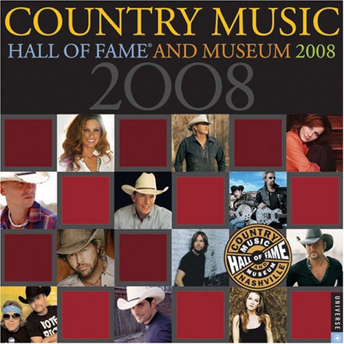 Country Music Hall of Fame and Museum: 2008 Wall Calendar