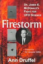 Firestorm: Dr. James E. McDonald's Fight for UFO Science (Voyagers)