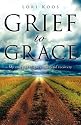 Grief to Grace