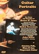 Guitar Portraits The Music and Thoughts of Buster B. Jones, Stefan Grossman and John Miller