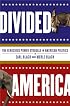 Divided America: The Ferocious Power Struggle in American Politics