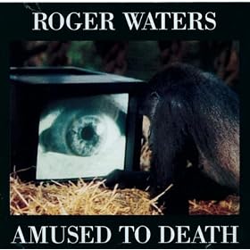 Amused To Death