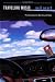 Traveling Music: Playing Back the Soundtrack to My Life and Times