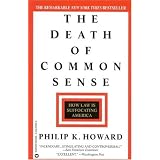 The Death of Common Sense: How Law is Suffocating America