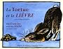La Tortue et le Lievre / The Tortoise and the Hare: Une Fable D'esope / An Aesop's Fable