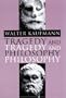 Tragedy and Philosophy