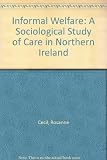 Informal welfare : a sociological study of care in Northern Ireland