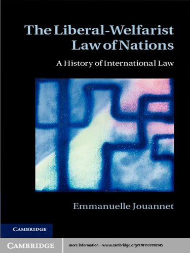The Liberal-Welfarist Law of Nations: A History of International Law
