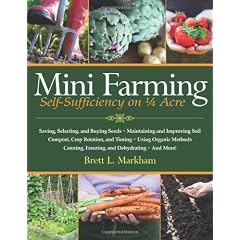 Mini Farming: Self-Sufficiency on 1/4 Acre