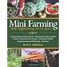 Mini Farming: Self-Sufficiency on 1/4 Acre