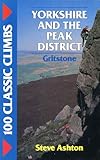 Yorkshire and the Peak District : gritstone