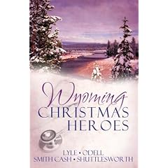 Wyoming Christmas Heroes: A Doctor St Nick/Rescuing Christmas/Jolly Holiday/Jack Santa (Inspirational Christmas Romance Collection)